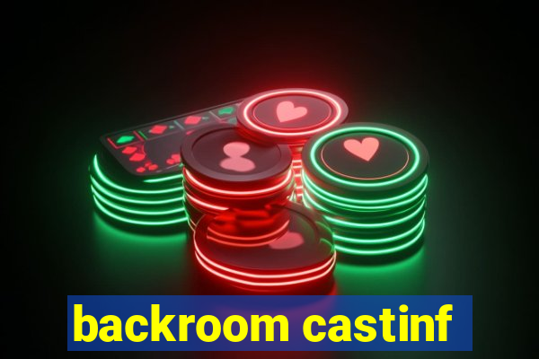 backroom castinf